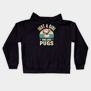 Just A Girl Who Loves Pugs Cute Pug Dog Dog Lover Puggy Girls Kids Hoodie